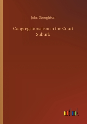 Congregationalism in the Court Suburb