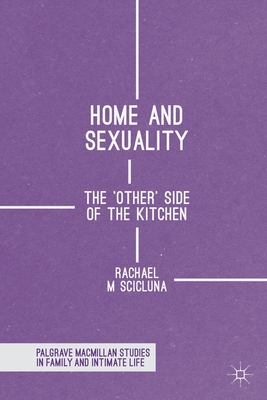 غلاف كتاب Home and Sexuality : The 'Other' Side of the Kitchen