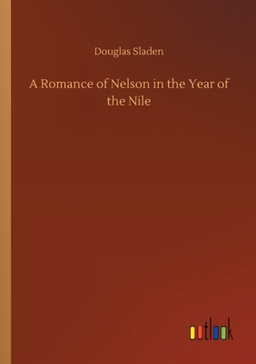 A Romance of Nelson in the Year of the Nile