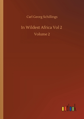 غلاف كتاب In Wildest Africa Vol 2 :Volume 2