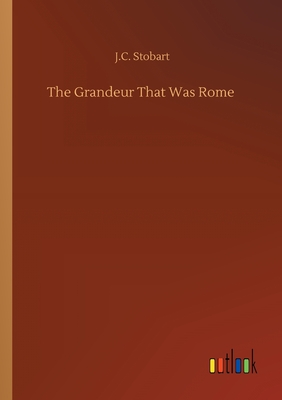 غلاف كتاب The Grandeur That Was Rome
