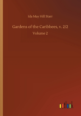 Gardens of the Caribbees, v. 2/2:Volume 2