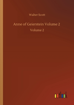 Anne of Geierstein Volume 2 :Volume 2