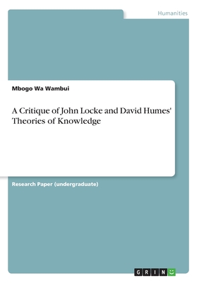A Critique of John Locke and David Humes