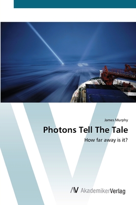 Photons Tell The Tale