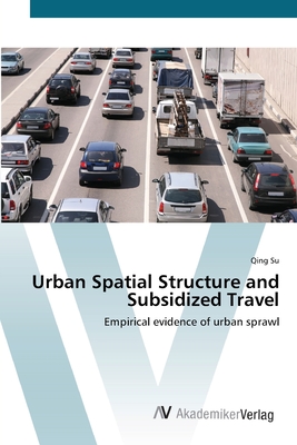 Urban Spatial Structure and Subsidized Travel