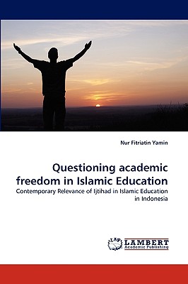 غلاف كتاب Questioning Academic Freedom in Islamic Education
