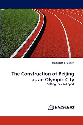 غلاف كتاب The Construction of Beijing as an Olympic City