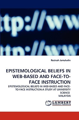 غلاف كتاب EPISTEMOLOGICAL BELIEFS IN WEB-BASED AND FACE-TO-FACE INSTRUCTION