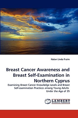 Breast Cancer Awareness and Breast Self-Examination in Northern Cyprus