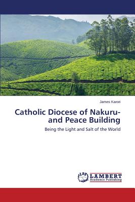 غلاف كتاب Catholic Diocese of Nakuru- and Peace Building