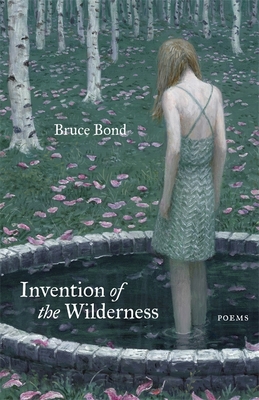 Invention of the Wilderness: Poems