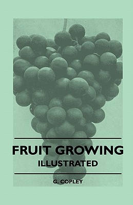 Fruit Growing - Illustrated