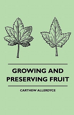 Growing and Preserving Fruit