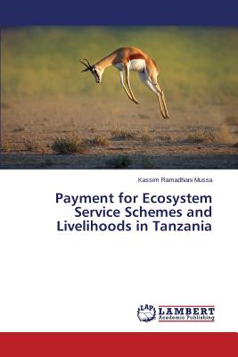 غلاف كتاب Payment for Ecosystem Service Schemes and Livelihoods in Tanzania