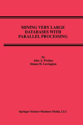 Mining Very Large Databases with Parallel Processing