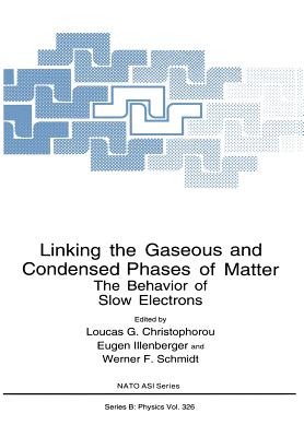 Linking the Gaseous and Condensed Phases of Matter : The Behavior of Slow Electrons