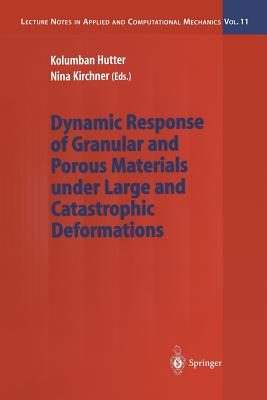 Dynamic Response of Granular and Porous Materials under Large and Catastrophic Deformations