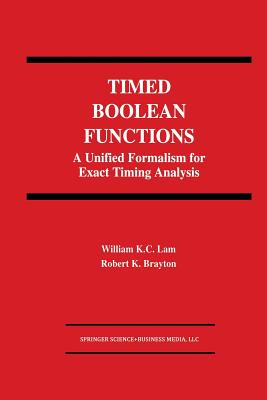 Timed Boolean Functions : A Unified Formalism for Exact Timing Analysis