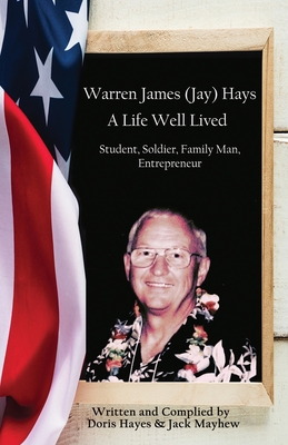 Warren James (Jay) Hays, A Life Well Lived