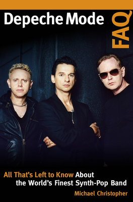 Depeche Mode FAQ: All That