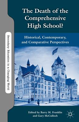 غلاف كتاب The Death of the Comprehensive High School?: Historical, Contemporary, and Comparative Perspectives