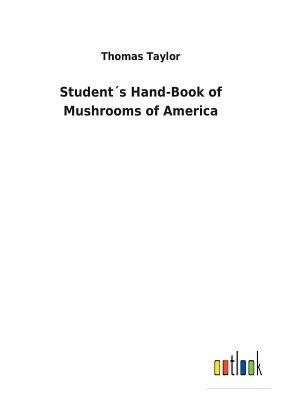 Student´s Hand-Book of Mushrooms of America