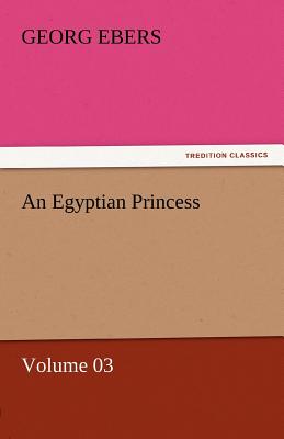 An Egyptian Princess - Volume 03