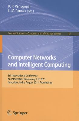 Computer Networks and Intelligent Computing : 5th International Conference on Information Processing, ICIP 2011, Bangalore, India, August 5-7, 2011. P