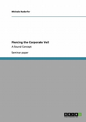 Piercing the Corporate Veil:A Sound Concept