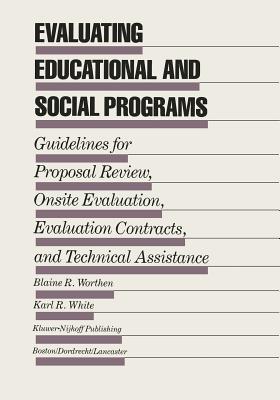 غلاف كتاب Evaluating Educational and Social Programs : Guidelines for Proposal Review, Onsite Evaluation, Evaluation Contracts, and Technical Assistance