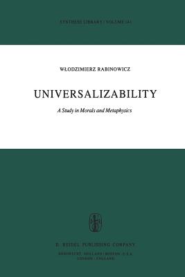 غلاف كتاب Universalizability : A Study in Morals and Metaphysics