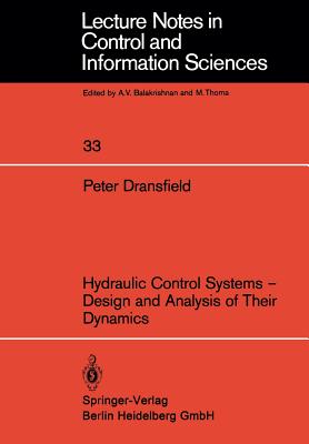 Hydraulic Control Systems - Design and Analysis of Their Dynamics