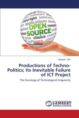 غلاف كتاب Productions of Techno-Politics; Its Inevitable Failure of ICT Project