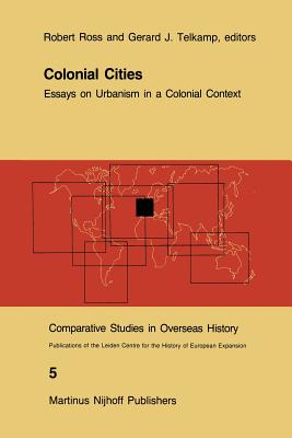 غلاف كتاب Colonial Cities : Essays on Urbanism in a Colonial Context