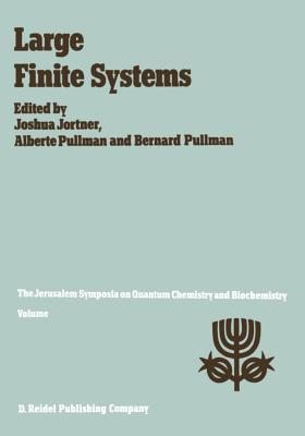 غلاف كتاب Large Finite Systems : Proceedings of the Twentieth Jerusalem Symposium on Quantum Chemistry and Biochemistry Held in Jerusalem, Israel, May 11-14, 19