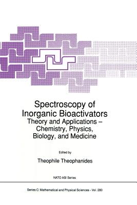 غلاف كتاب Spectroscopy of Inorganic Bioactivators : Theory and Applications - Chemistry, Physics, Biology, and Medicine