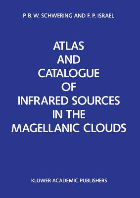 غلاف كتاب Atlas and Catalogue of Infrared Sources in the Magellanic Clouds