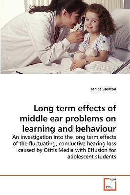 غلاف كتاب Long term effects of middle ear problems on learning and behaviour