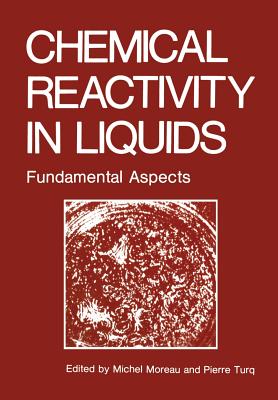 Chemical Reactivity in Liquids : Fundamental Aspects