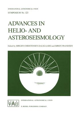 Advances in Helio- and Asteroseismology : Proceedings of the 123th Symposium of the International Astronomical Union, Held in Aarhus, Denmark, July 7-