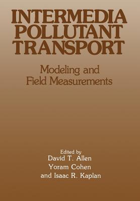 Intermedia Pollutant Transport : Modeling and Field Measurements