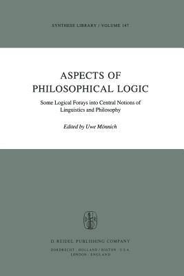 غلاف كتاب Aspects of Philosophical Logic : Some Logical Forays into Central Notions of Linguistics and Philosophy