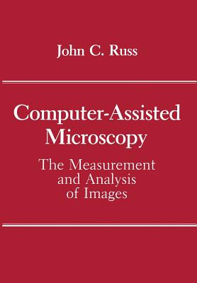 غلاف كتاب Computer-Assisted Microscopy : The Measurement and Analysis of Images