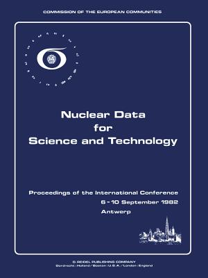 Nuclear Data for Science and Technology : Proceedings of the International Conference Antwerp 6-10 September 1982