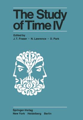 غلاف كتاب The Study of Time IV: Papers from the Fourth Conference of the International Society for the Study of Time, Alpbach Austria
