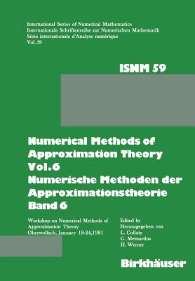 Numerical Methods of Approximation Theory, Vol.6 \ Numerische Methoden der Approximationstheorie, Band 6 : Workshop on Numerical Methods of Approximat