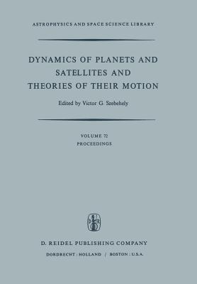 غلاف كتاب Dynamics of Planets and Satellites and Theories of Their Motion : Proceedings of the 41st Colloquium of the International Astronomical Union Held in C