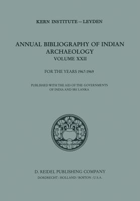 غلاف كتاب Annual Bibliography of Indian Archaeology : Volume XXII for the Years 1967-1969