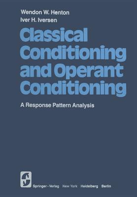 غلاف كتاب Classical Conditioning and Operant Conditioning : A Response Pattern Analysis